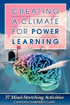 Creating a Climate for Power Learning - L Tobin,Carolyn Chambers Clark - cover