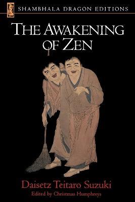 The Awakening of Zen - D. T. Suzuki - cover