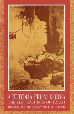 A Buddha from Korea: The Zen Teachings of T'aego - cover