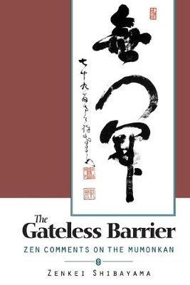Gateless Barrier: Zen Comments on the Mumonkan - Zenkei Shibayama - cover