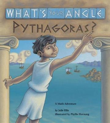 What's Your Angle, Pythagoras? - Julie Ellis - cover