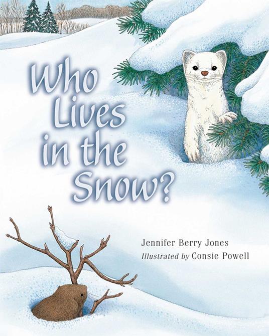 Who Lives in the Snow? - Jennifer Berry Jones,Consie Powell - ebook
