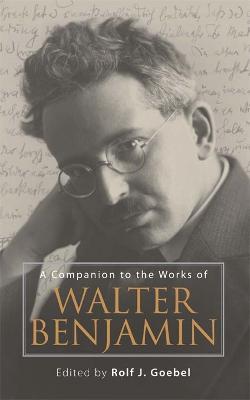 A Companion to the Works of Walter Benjamin - cover