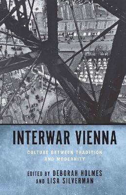 Interwar Vienna: Culture between Tradition and Modernity - cover