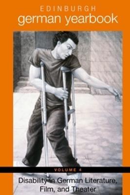 Edinburgh German Yearbook 4: Disability in German Literature, Film, and Theater - cover