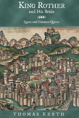 King Rother and His Bride: Quest and Counter-Quests - Thomas Kerth - cover