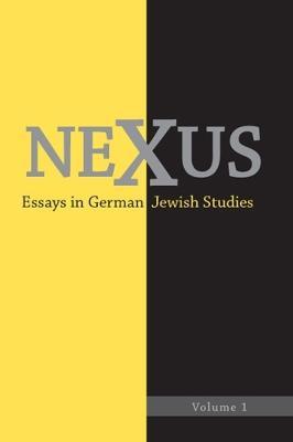 Nexus 1: Essays in German Jewish Studies - cover