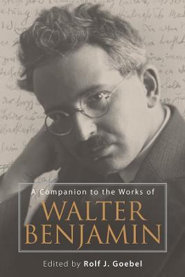A Companion to the Works of Walter Benjamin - cover