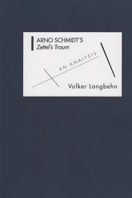 Arno Schmidt's Zettel's Traum: An Analysis - Volker Max Langbehn - cover