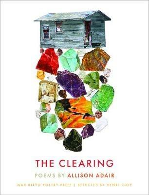The Clearing: Poems - Allison Adair - cover
