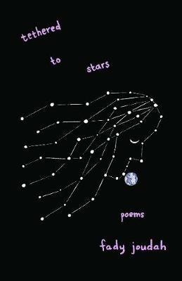 Tethered to Stars: Poems - Fady Joudah - cover