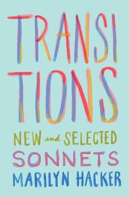 Transitions: New and Selected Sonnets - Marilyn Hacker - cover
