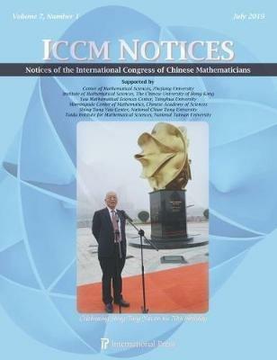 Notices of the International Congress of Chinese Mathematicians, Volume 7, Number 1 (July 2019): Special Issue: Celebrating Shing-Tung Yau on his 70th birthday - cover
