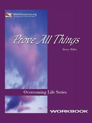Prove All Things Workbook - Betty Miller - cover