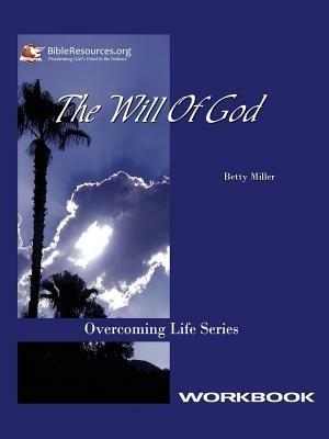 The Will of God Workbook - Betty Miller - cover