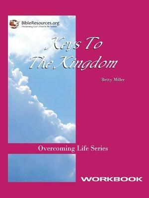 Keys to the Kingdom Workbook - Betty Miller - cover
