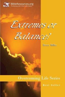 Extremes or Balance? - Betty Miller - cover