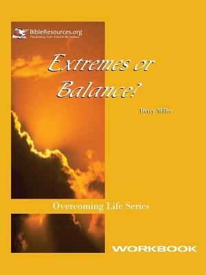 Extremes or Balance Workbook - Betty Miller - cover