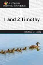 Six Themes in 1 & 2 Timothy Everyone Should Know