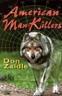 Libro in inglese American Man-Killers: True Stories of a Dangerous Wilderness  - Don Zaidle