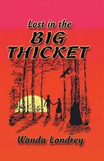 Lost in the Big Thicket: A Mystery and Adventure in the Big Thicket of Texas