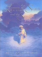 Little Soul and the Sun: A Childrens Parable