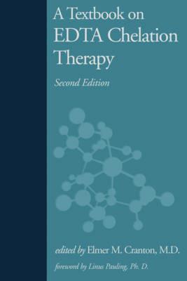 A Textbook on Edta Chelation Therapy: Second Edition - Elmer M. Cranton - cover