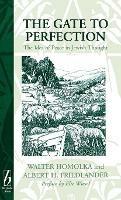 The Gate to Perfection: The Idea of Peace in Jewish Thought - Rabbi Professor Dr. Walter Homolka - cover
