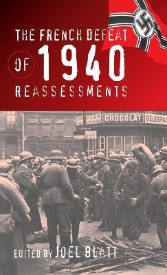 The French Defeat of 1940: Reassessments - cover