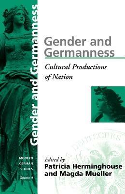 Gender and Germanness: Cultural Productions of Nation - cover