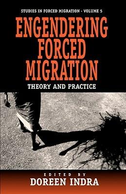Engendering Forced Migration: Theory and Practice - cover