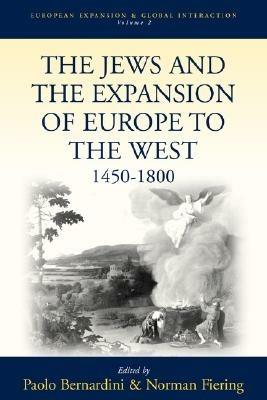 The Jews and the Expansion of Europe to the West, 1450-1800 - cover