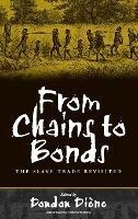 From Chains to Bonds: The Slave Trade Revisited - cover