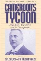 Cameroon's Tycoon: Max Esser's Expedition and its Consequences