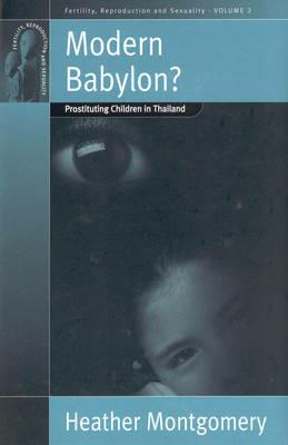 Modern Babylon?: Prostituting Children in Thailand - Heather Montgomery - cover