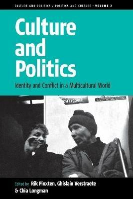 Culture and Politics: Identity and Conflict in a Multicultural World - cover