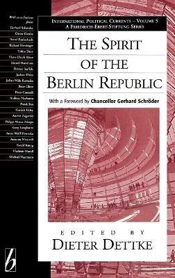 The Spirit of the Berlin Republic - Dieter Dettke - cover