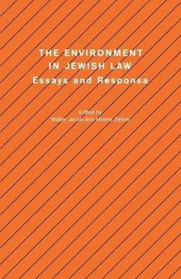 The Environment in Jewish Law: Essays and Responsa - cover