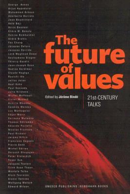 The Future of Values: 21st-Century Talks - Jérôme Bindé - cover