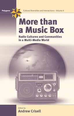 More Than a Music Box: Radio Cultures and Communities in a Multi-Media World - cover