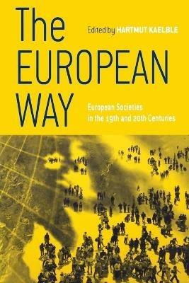 The European Way: European Societies in the 19th and 20th Centuries - cover