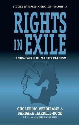 Rights in Exile: Janus-Faced Humanitarianism - Guglielmo Verdirame,Barbara Harrell-Bond - cover