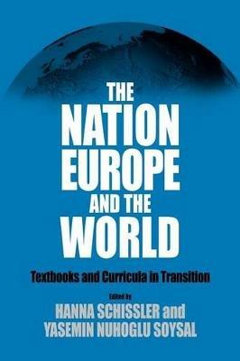 The Nation, Europe, and the World: Textbooks and Curricula in Transition - cover