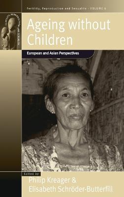 Ageing Without Children: European and Asian Perspectives on Elderly Access to Support Networks - cover