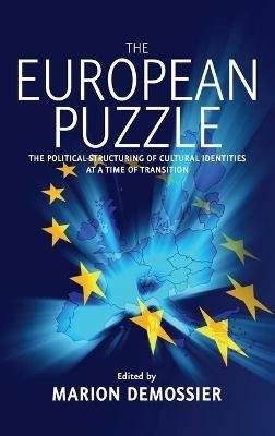 The European Puzzle: The Political Structuring of Cultural Identities at a Time of Transition - cover