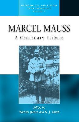 Marcel Mauss: A Centenary Tribute - cover