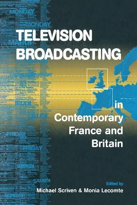 Television Broadcasting in Contemporary France and Britain - cover
