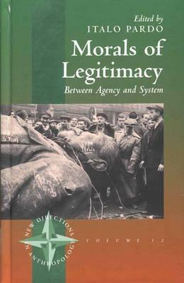 Morals of Legitimacy: Between Agency and the System - cover