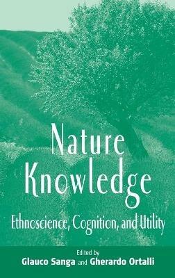 Nature Knowledge: Ethnoscience, Cognition, and Utility - cover