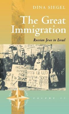 The Great Immigration: Russian Jews in Israel - Dina Siegel - cover